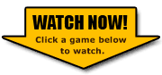 Games added weekly, click a game below to watch.